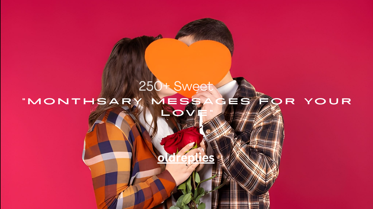 250+ Sweet Monthsary Messages for Your Love