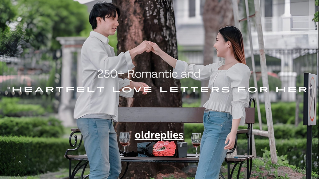 250+ Romantic and Heartfelt Love Letters for Her