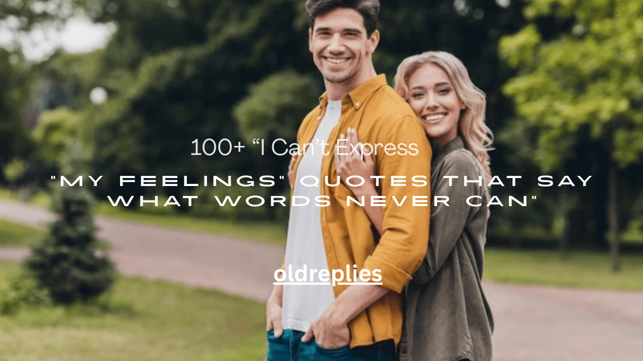 100+ “I Can’t Express My Feelings” Quotes That Say What Words Never Can