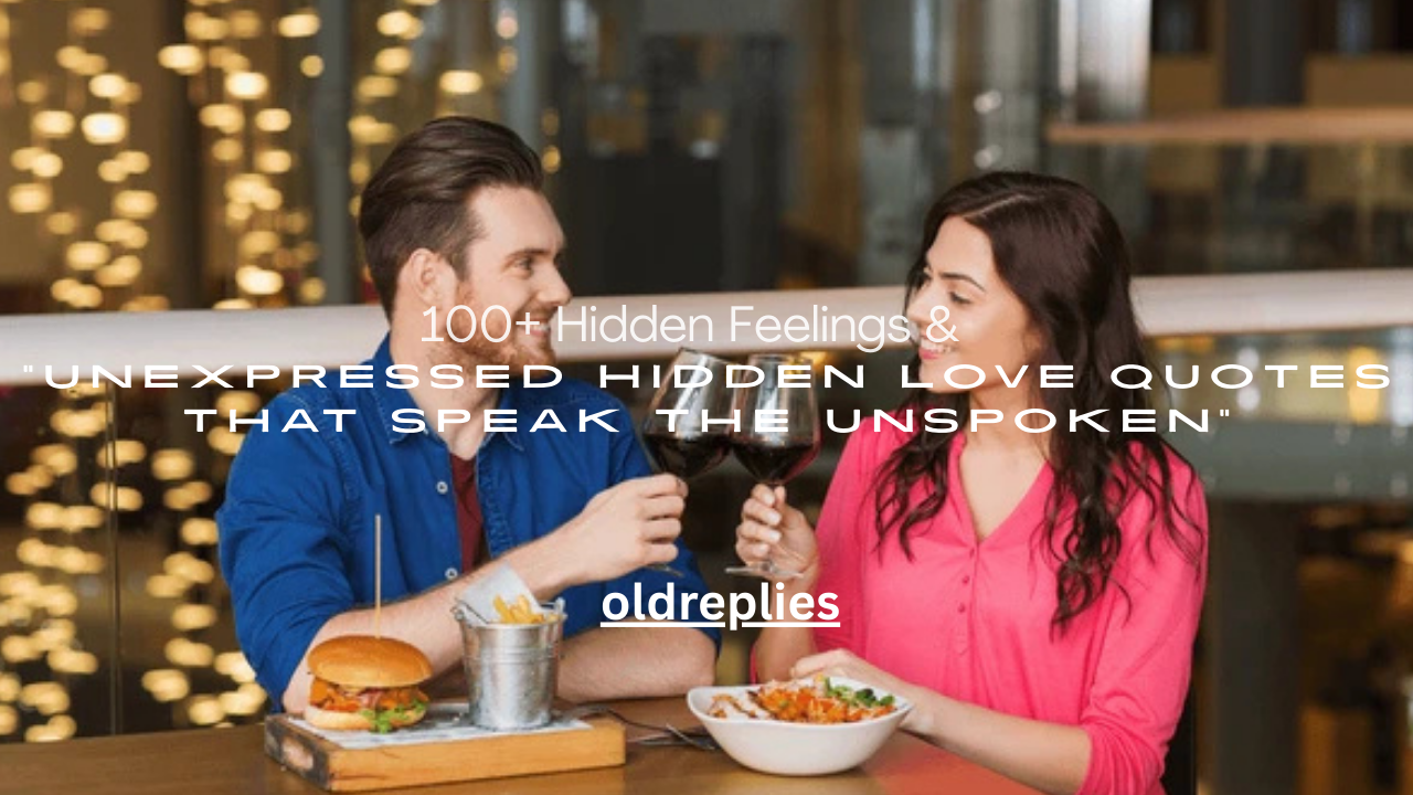 150+ Hidden Feelings & Unexpressed Hidden Love Quotes That Speak the Unspoken